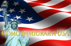 Cómo inmigrar a USA